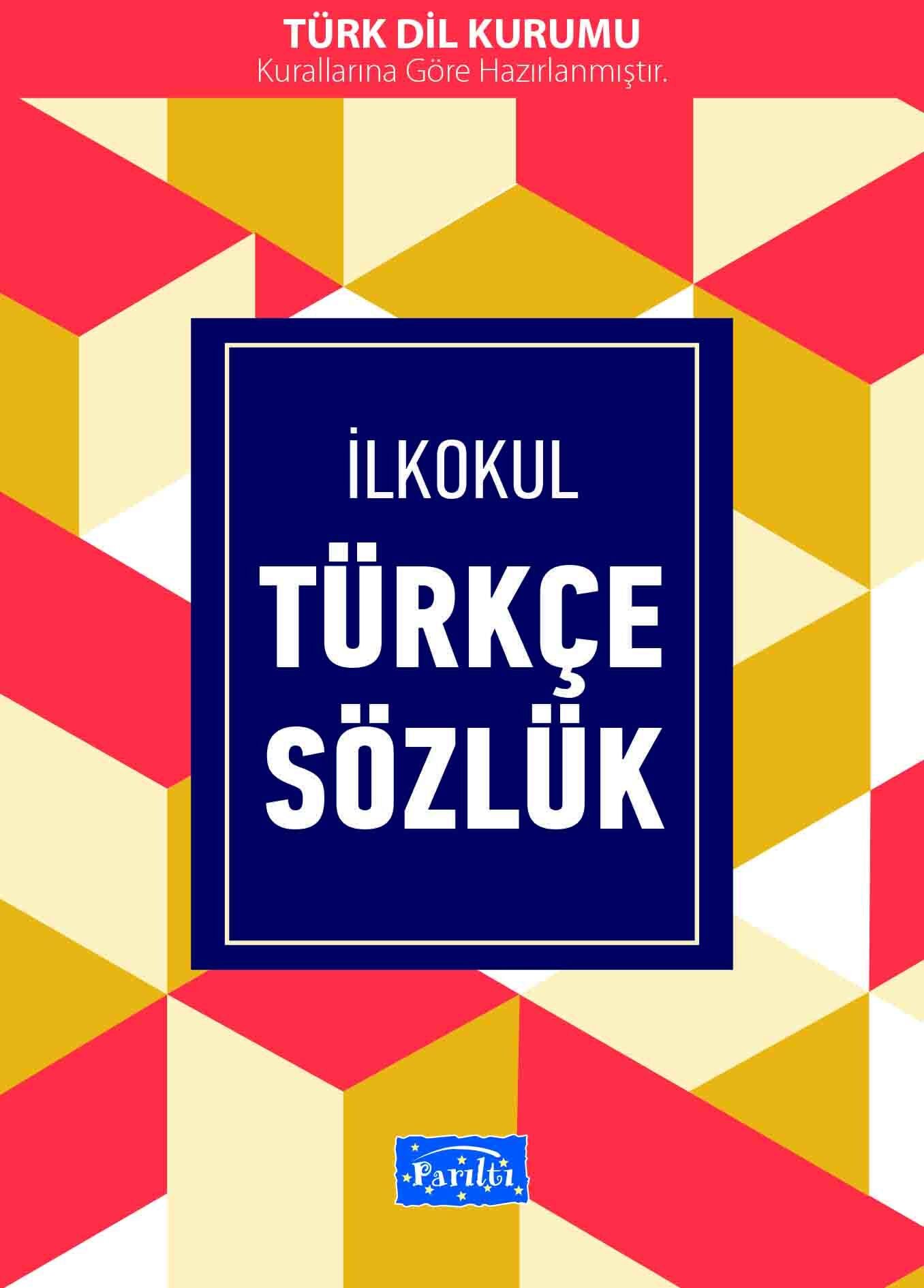 Parıltı Yayıncılık İlkokul Türkçe Sözlük 1.Hamur