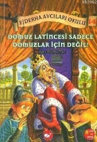 Domuz Latincesi Sadece Domuzlar İçin Değil!; Ejderha Avcıları Okulu 14