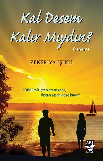 Kal Desem Kalır Mıydın? / Zekeriya Işıklı
