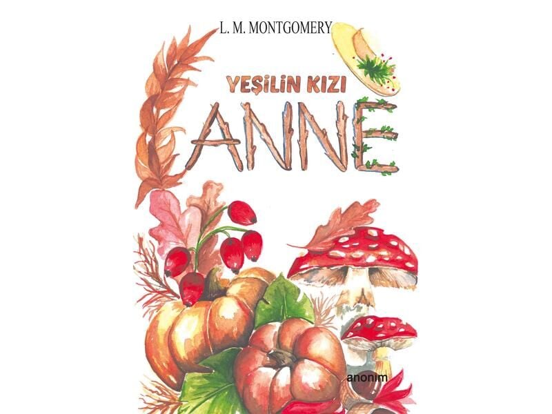 Anonim Yayıncılık Yeşilin Kızı Anne