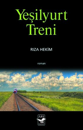 Yeşilyurt Treni / Rıza Hekim