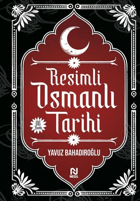 Nesil Yayınları Resimli Osmanlı Tarihi (Yavuz Bahadıroğlu)
