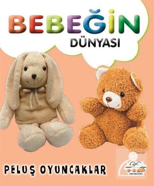 0-6 Yaş Yayınları Bebeğin Dünyası Peluş Oyuncaklar
