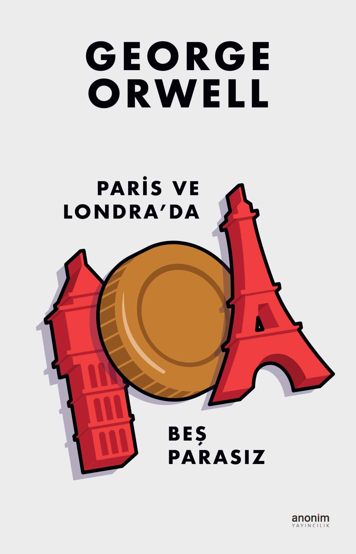 Anonim Yayıncılık Paris Ve Londrada Beş Parasız