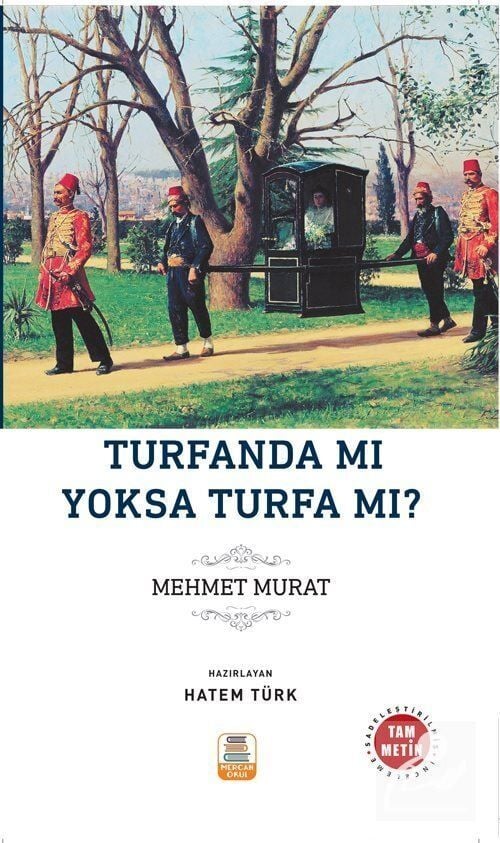Mercan Okul Turfanda Mı Yoksa Turfa Mı Sadeleştirilmiş, İnceleme, Tam Metin