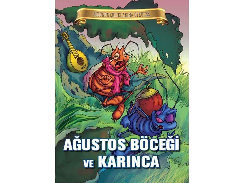 Parıltı Yayıncılık Bugünün Çocuklarına Öyküler Ağustos Böceği Ve Karınca