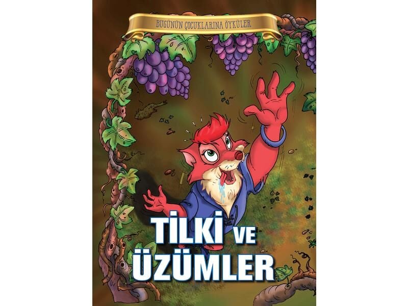 Parıltı Yayıncılık Bugünün Çocuklarına Öyküler Tilki Ve Üzümler