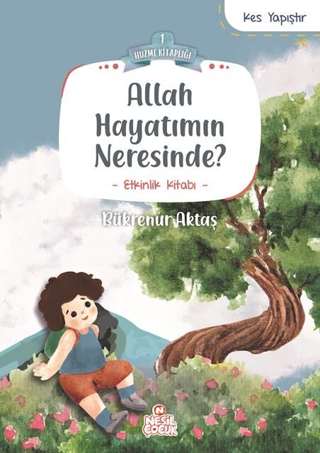 Nesil Çocuk Allah Hayatımın Neresinde?
