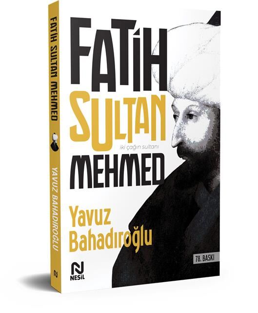 Nesil Yayınları Fatih Sultan Mehmed (İki Çağın Sultanı) /Nesil