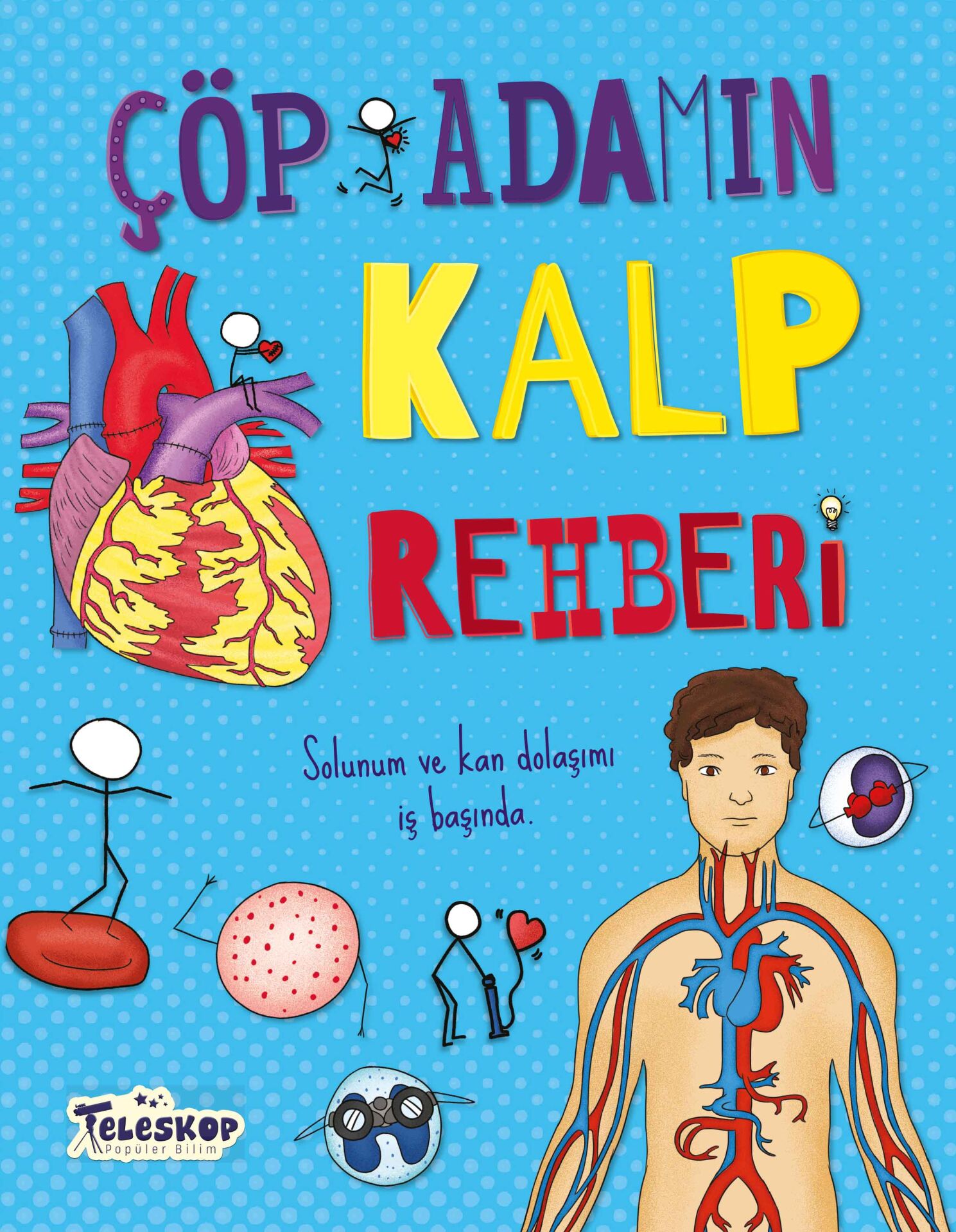 Teleskop Çöp Adamın Kalp Rehberi