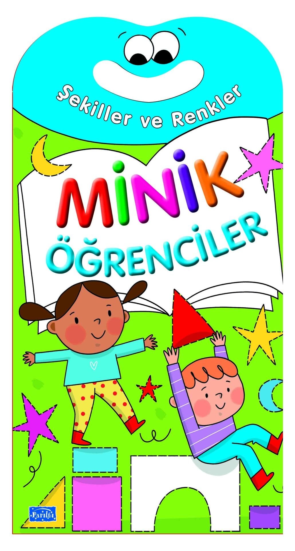 Parıltı Yayıncılık Minik Öğrenciler - Şekiller Ve Renkler