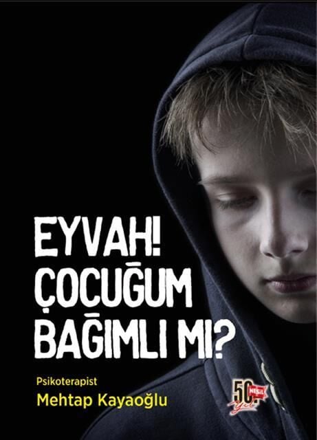 Nesil Yayınları Eyvah Çoçuğum Bağımlı Mı?