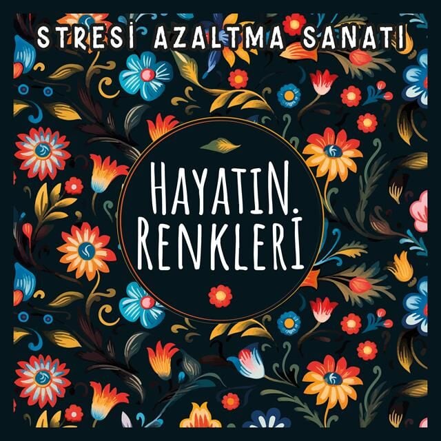 Nesil Yayınları Stresi Azaltma Sanatı -Hayatın Renkleri Mangala