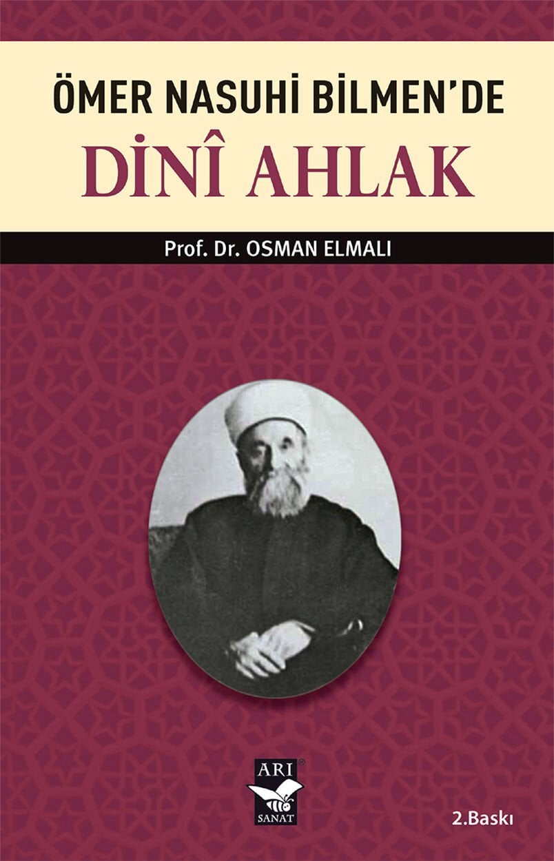 Ömer Nasuhi Bilmende Dini Ahlak / Doç. Dr. Osman Elmalı