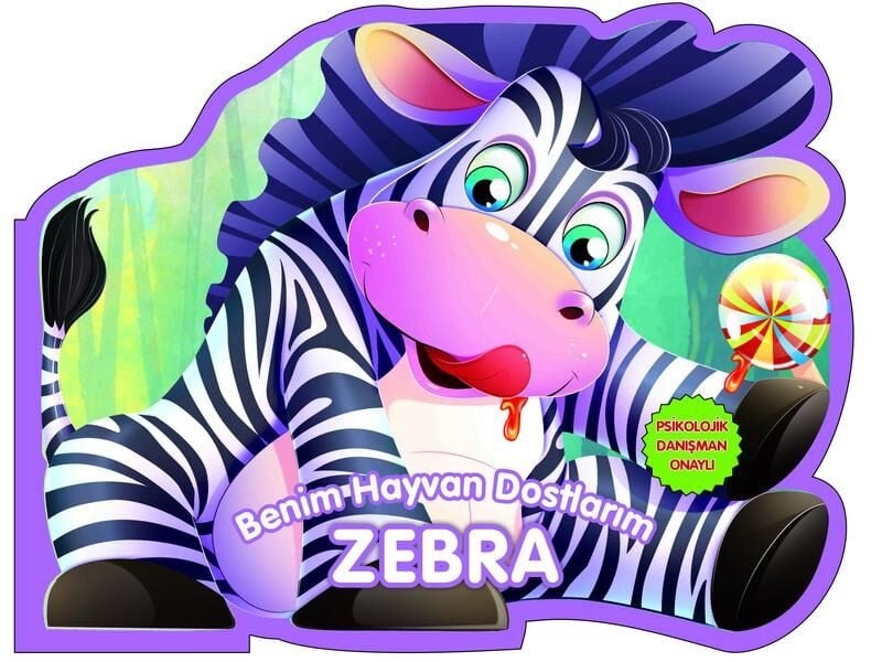 0-6 Yaş Yayınları  Benim Hayvan Dostlarım Zebra