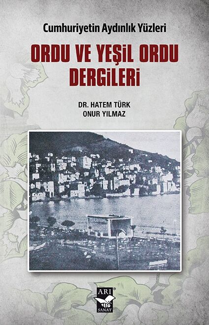 Ordu ve Yeşil Ordu Dergileri / Dr. Hatem Türk - Onur Yılmaz