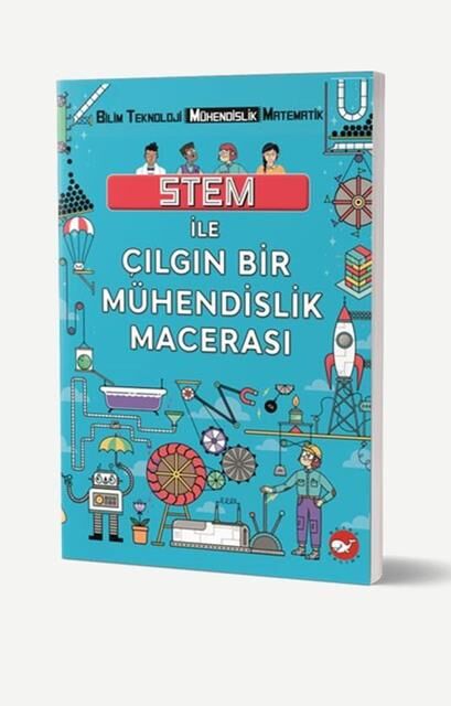 Stem İle Çılgın Bir Mühendislik Macerası