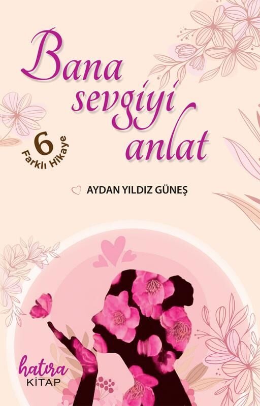 Bana Sevgiyi Anlat / Aydan Yıldız Güneş