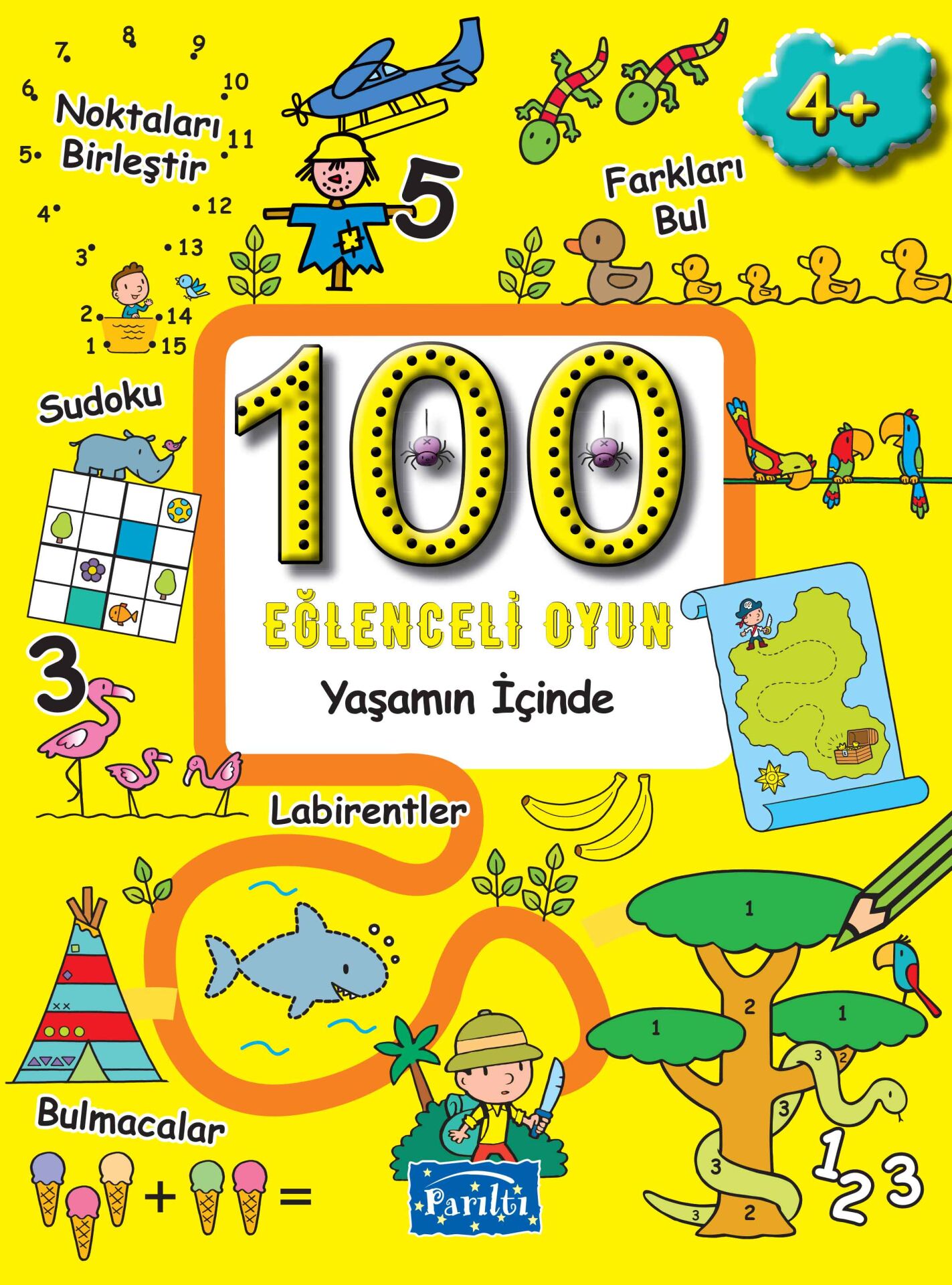 Parıltı Yayıncılık 100 Eğlenceli Oyun / Yaşamın İçinde 4+ Yaş