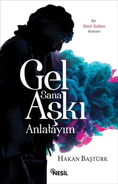 Nesil Yayınları Gel Sana Aşkı Anlatayım /Nesil