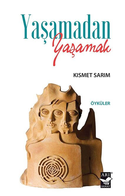 Yaşamadan Yaşamak / Kısmet Sarım