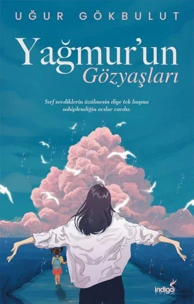 İndigo Kitap Yağmur'un Gözyaşları - Uğur Gökbulut