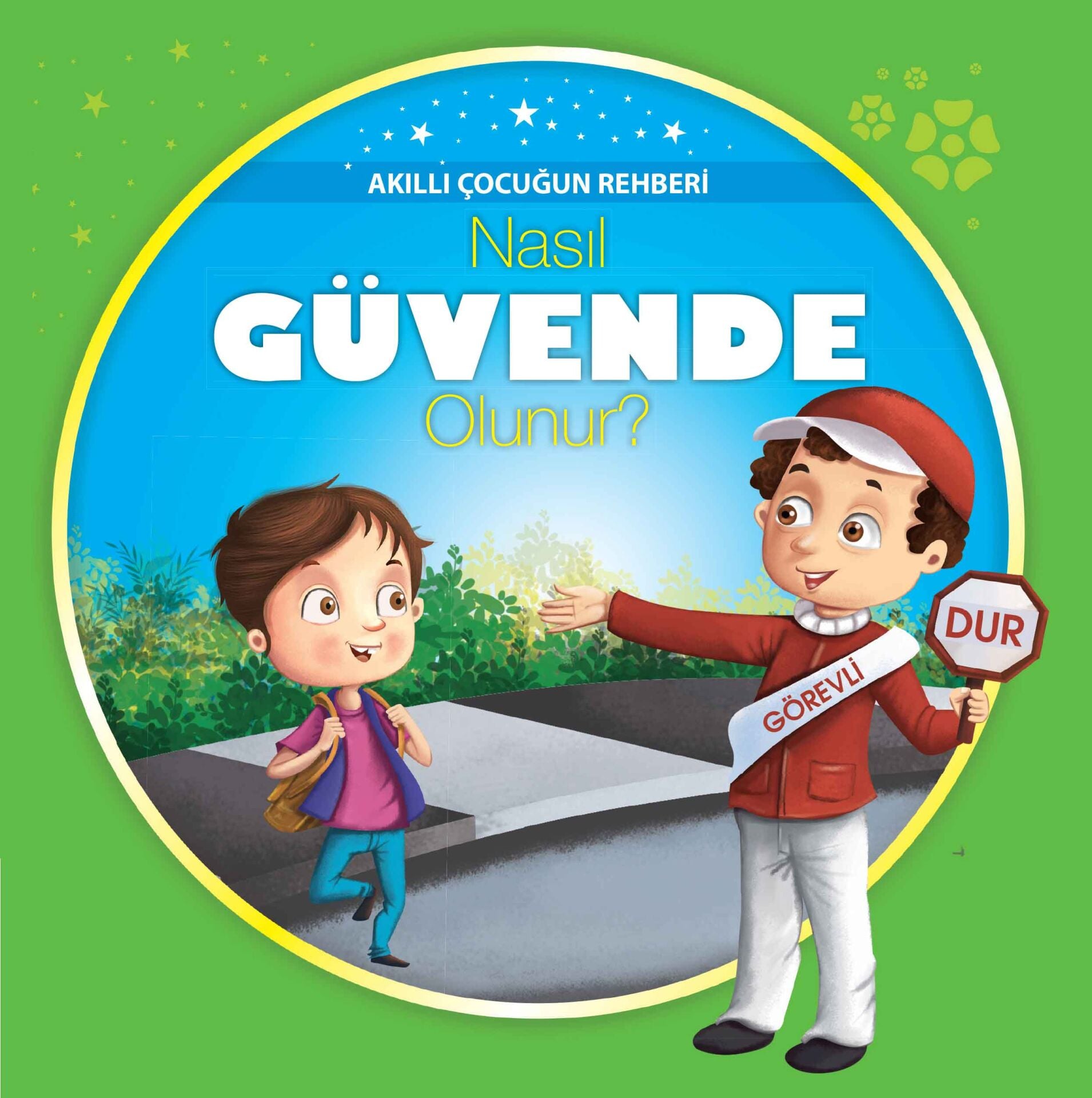 Parıltı Yayıncılık Nasıl Güvende Olunur Akıllı Çocuğun Rehberi