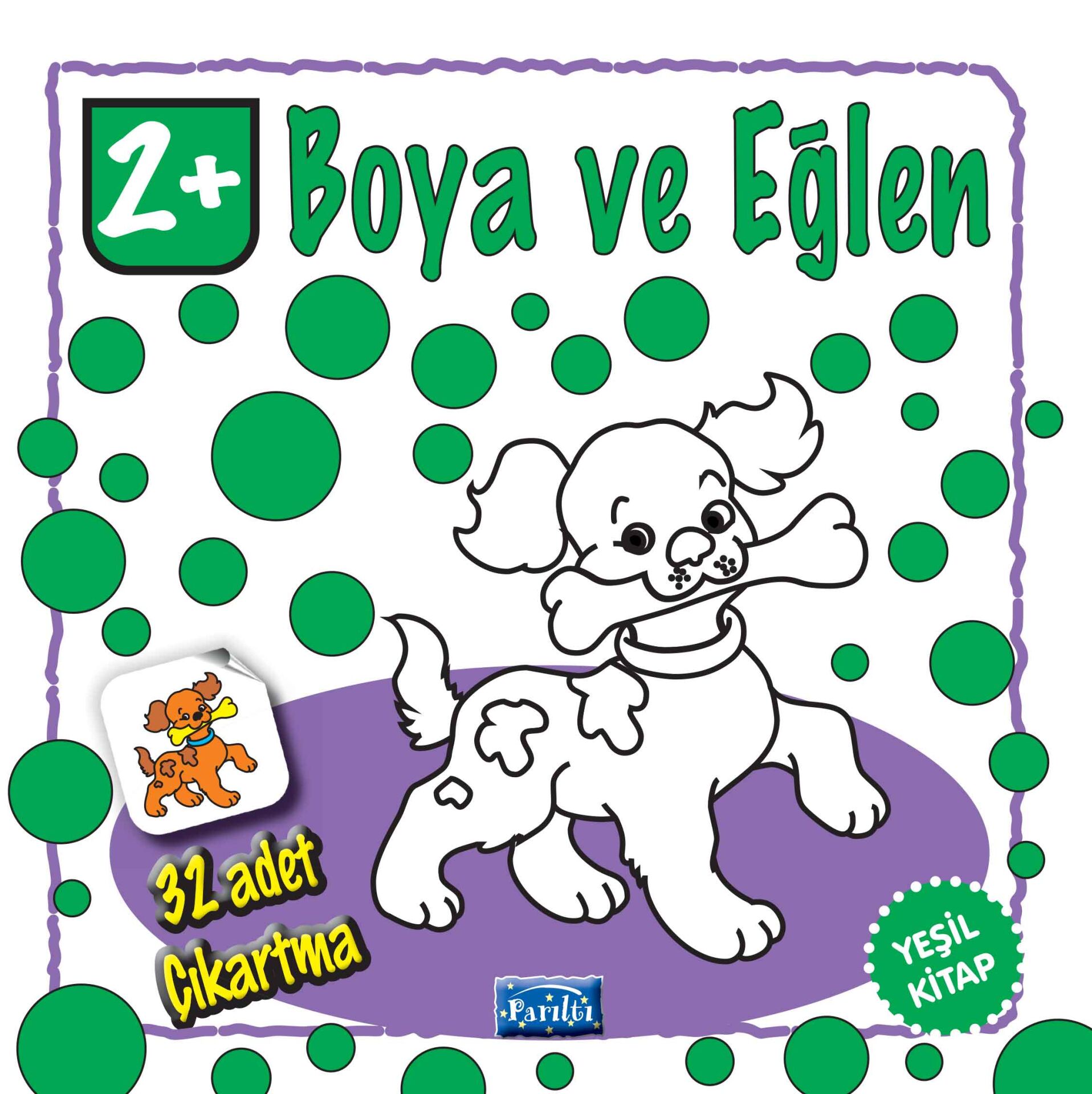 Parıltı Yayıncılık Boya Ve Eğlen (Yeşil Kitap) 2+ Yaş