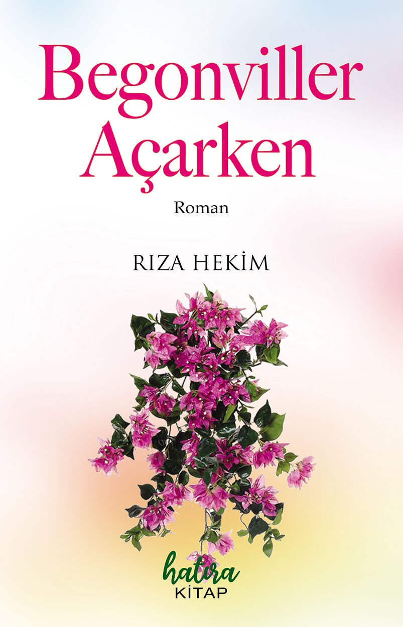 Begonviller Açarken / Rıza Hekim