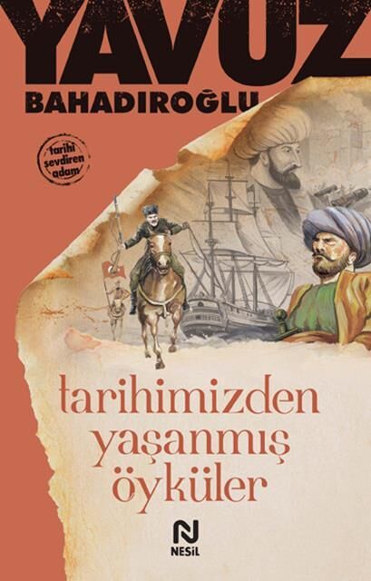 Nesil Yayınları Tarihimizden Yaşanmış Öyküler /Nesil