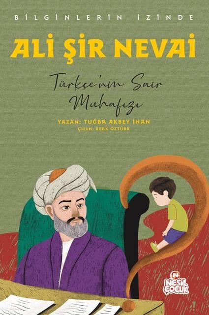 Nesil Çocuk Ali Şir Nevai - Bilginlerin İzinde
