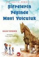 Beyaz Balina Yayınları Matematik Romanı 3 - Şifrelerin Peşinde Mavi Yolculuk