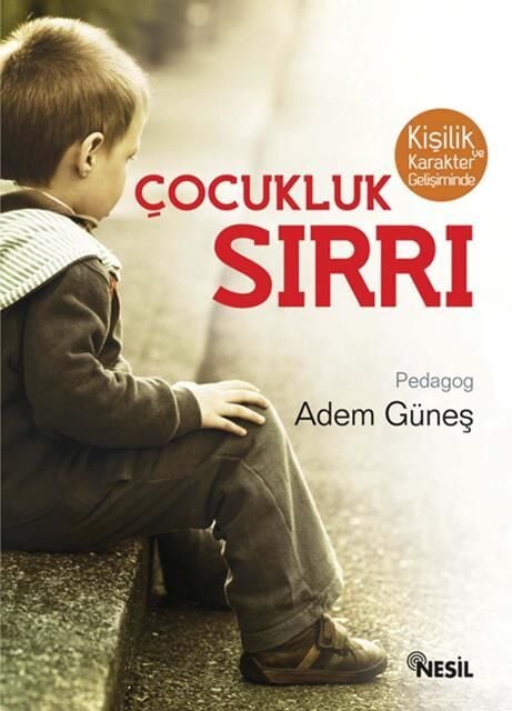Nesil Yayınları Çocukluk Sırrı (Kişilik Ve Karakter Gelişiminde) /Nesil