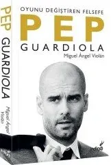 İndigo Kitap Pep Guardiola - Oyunu Değiştiren Felsefe - Miguel Angel Violan
