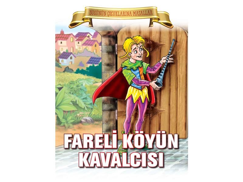 Parıltı Yayıncılık Bugünün Çocuklarına Masallar Fareli Köyün Kavalcısı
