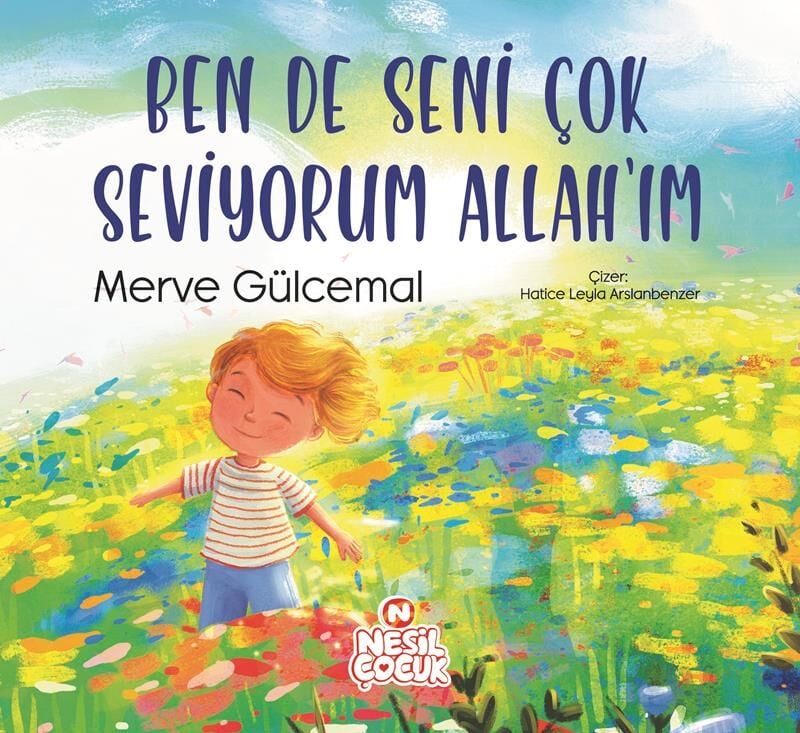 Nesil Çocuk Ben De Seni Çok Seviyorum Allah’Im