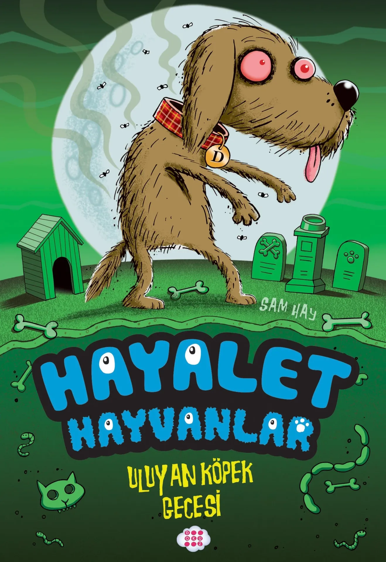 Dokuz Yayınları Hayalet Hayvanlar - Uluyan Köpekler Gecesi