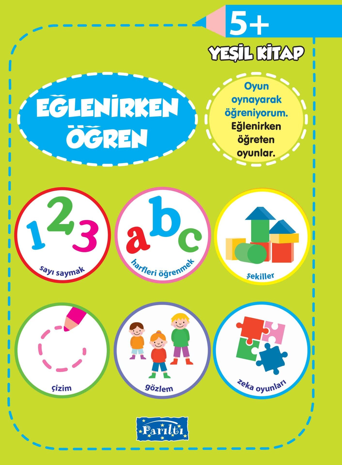 Parıltı Yayıncılık Eğlenirken Öğren Yeşil Kitap 5+ Yaş