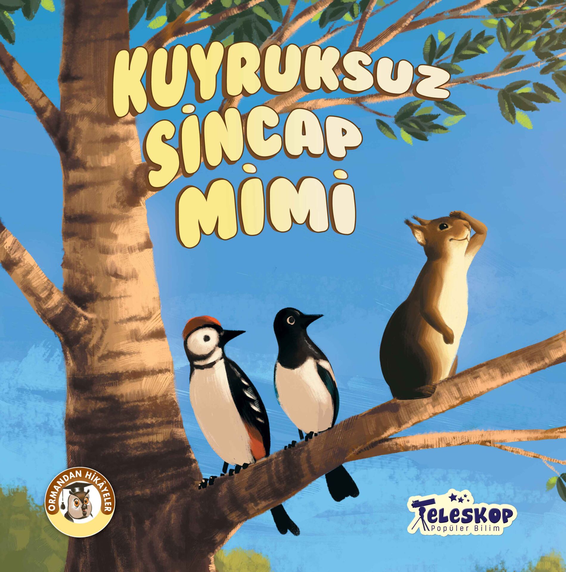 Teleskop Ormandan Hikayeler Kuyruksuz Sincap Mimi