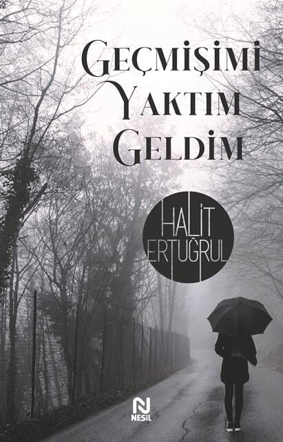 Nesil Yayınları Geçmişimi Yaktım Geldim /Nesil