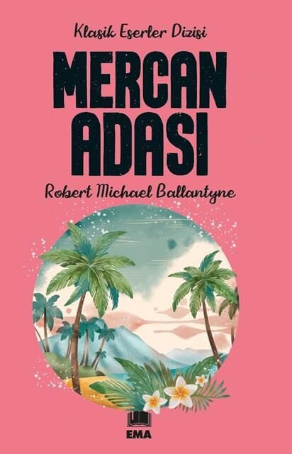Ema Genç Mercan Adası (Klasik Es.Diz.) / Robert Michael Ballantyne