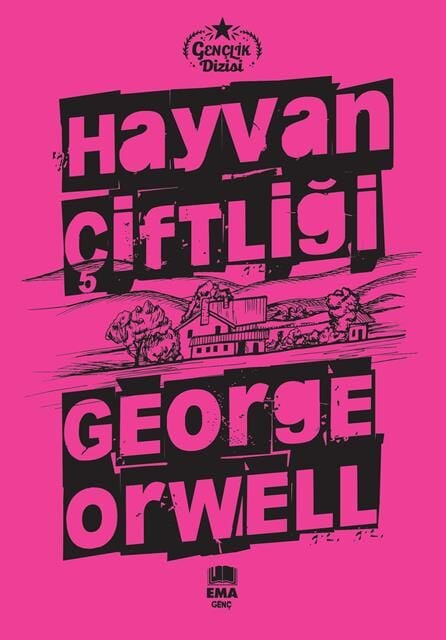 Ema Genç Hayvan Çiftliği (Gençlik Dizisi) / George Orwell