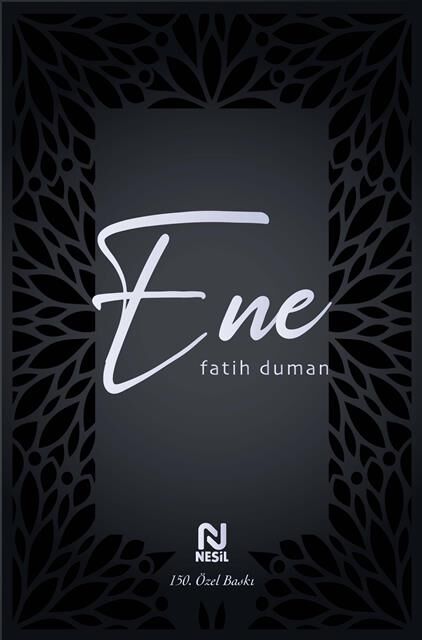 Nesil Yayınları Ene_Sus Ey Nefsim! (100. Özel Baskı) /Nesil