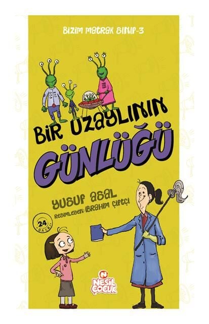 Nesil Çocuk Bir Uzaylının Günlüğü  Bizim Matrak Sınıf