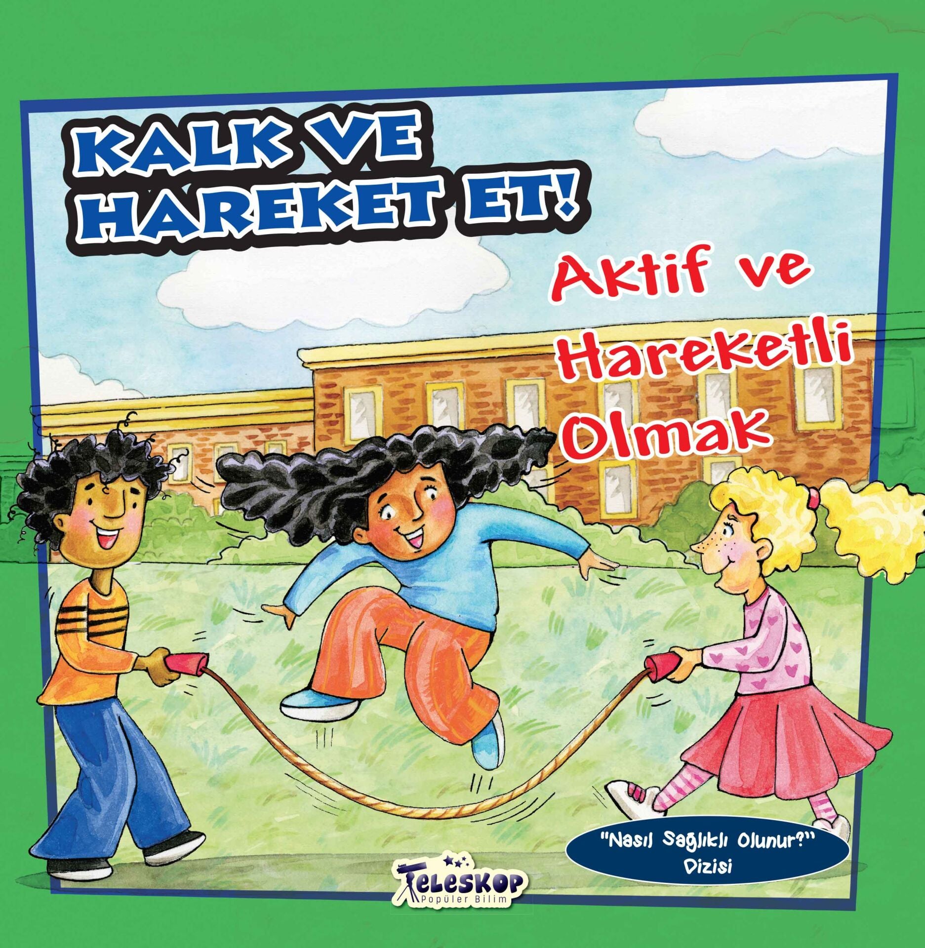 Teleskop Kalk Ve Hareket Et!  Aktif Ve Hareketli Olmak