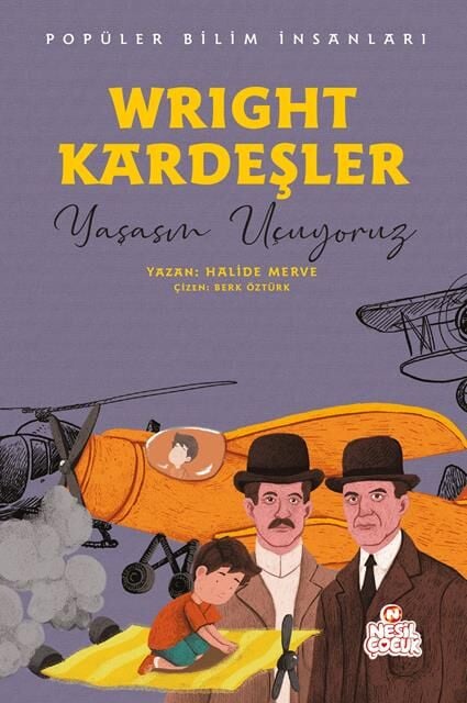 Nesil Çocuk Yayınları Wright Kardeşler - Popüler Bilim İnsanları