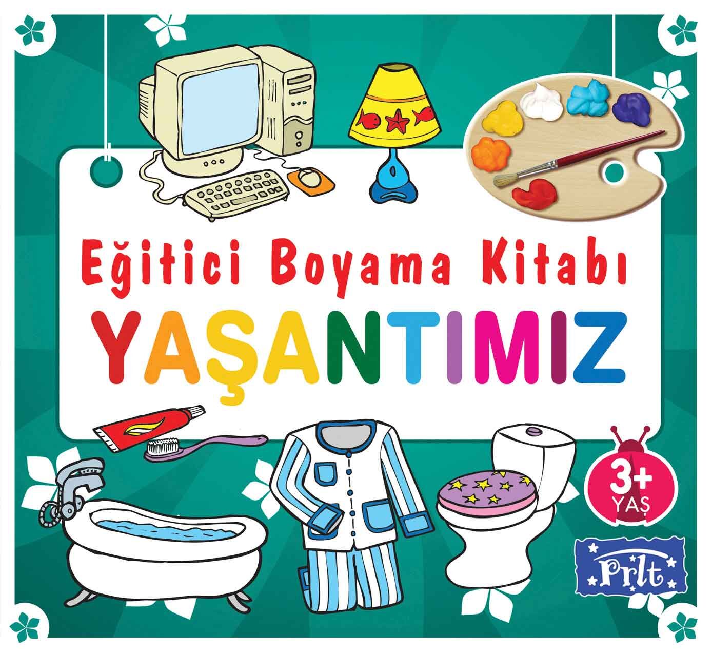 Parıltı Yayıncılık Eğitici Boyama Kitabı Yaşantımız 3+Yaş