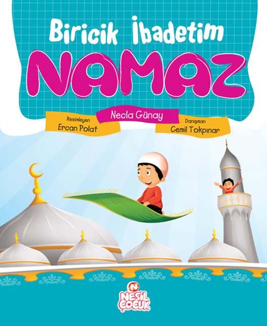 Nesil Çocuk Biricik İbadetim Namaz