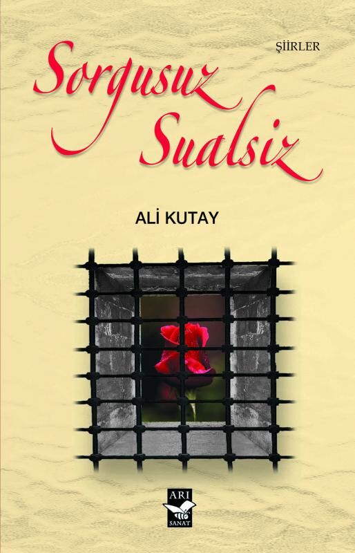 Sorgusuz Sualsiz / Ali Kutay