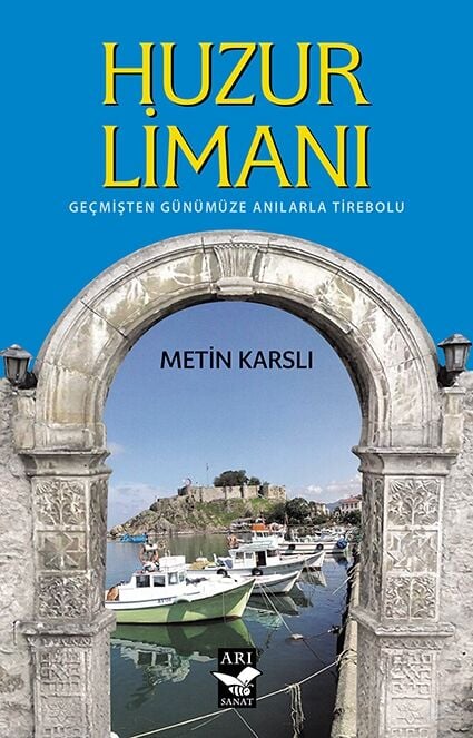 Huzur Limanı / Metin Karslı